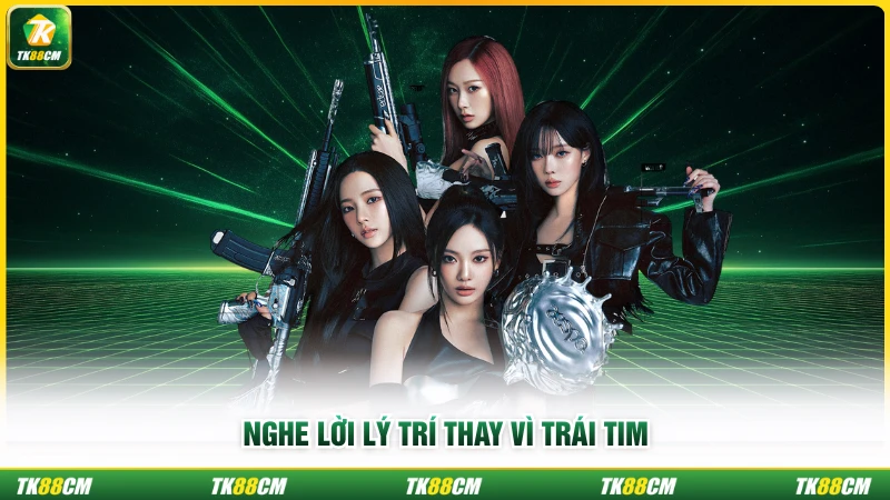 Nghe lời lý trí thay vì trái tim