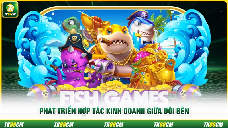 Phát triển hợp tác kinh doanh giữa đôi bên