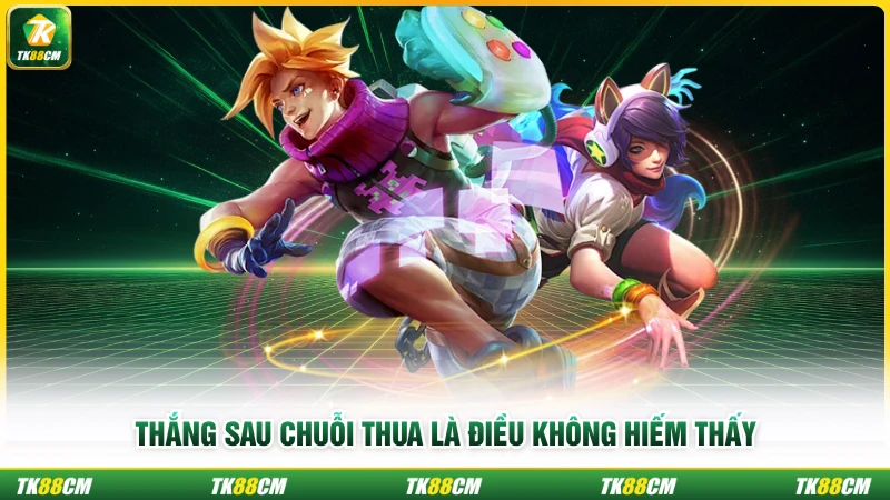 Thắng sau chuỗi thua là điều không hiếm thấy